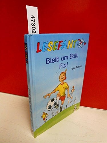 Fietzek, Petra Bleib am Ball, Flo!