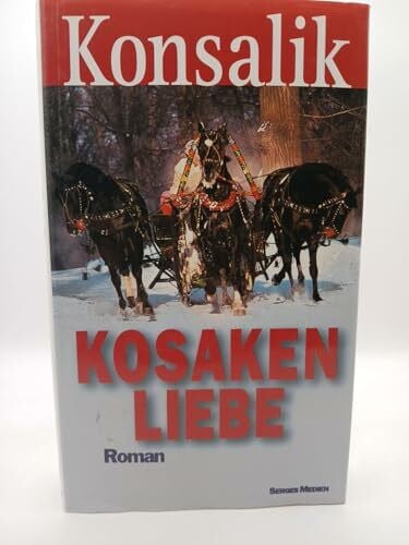 Konsalik, Heinz G Kosakenliebe
