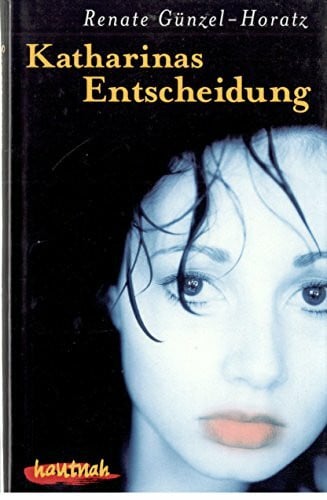 Günzel-Horatz, Renate Katharinas Entscheidung