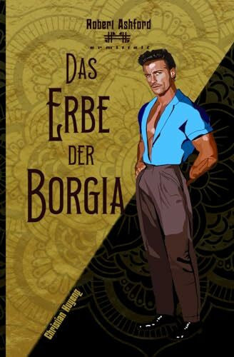 Huyeng, Christian Das Erbe der Borgia (Robert Ashford ermittelt)
