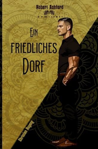 Huyeng, Christian Ein friedliches Dorf (Robert Ashford ermittelt)