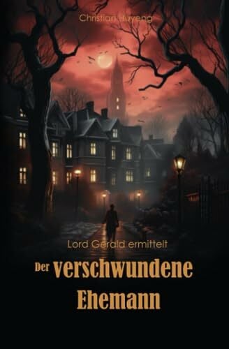 Huyeng, Christian Der verschwundene Ehemann (Lord Gerald ermittelt, Band 2)