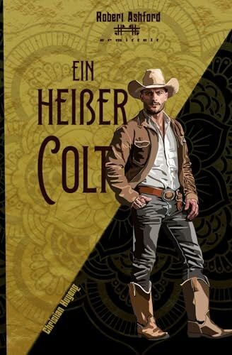 Huyeng, Christian Ein heißer Colt (Robert Ashford ermittelt)