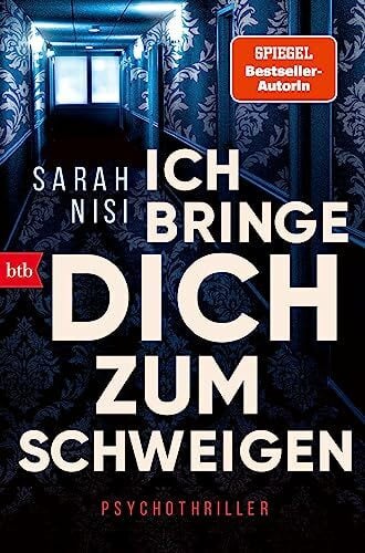 Nisi, Sarah Ich bringe dich zum Schweigen: Psychothriller
