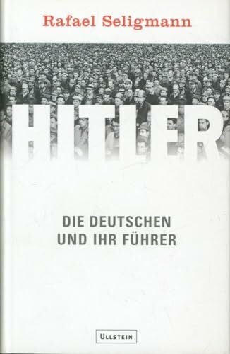 SELIGMANN, Rafael Hitler. Die Deutschen und ihr Führer