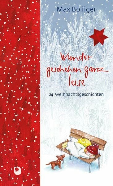 Bolliger, Max Wunder geschehen ganz leise: 24 Weihnachtsgeschichten (Präsente Premium)