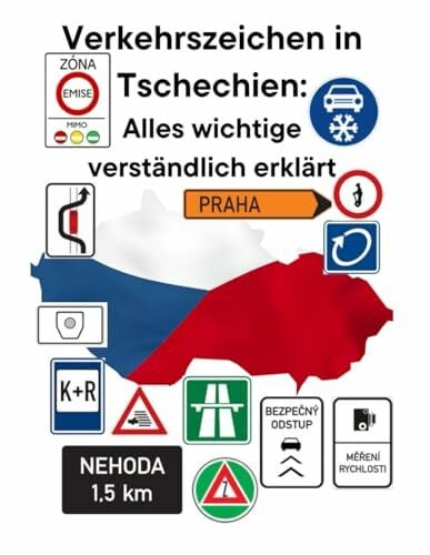 Fasold, Tom Verkehrszeichen in Tschechien: Alles wichtige verständlich erklärt (Verkehrszeichen verschiedener Länder)