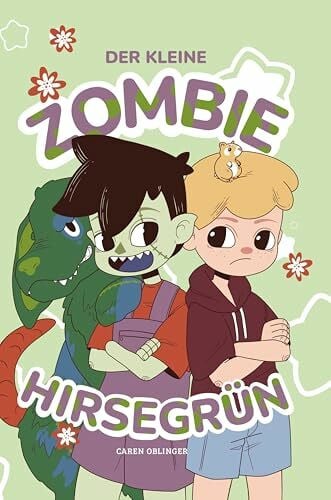 Oblinger, Caren Der kleine Zombie Hirsegrün