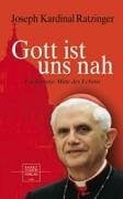 Benedikt XVI. Gott ist uns nah: Eucharistie: Mitte des Lebens