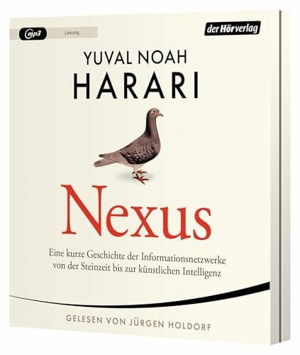 Holdorf, Jürgen NEXUS: Eine kurze Geschichte der Informationsnetzwerke von der Steinzeit bis zur künstlichen Intelligenz - Vom Autor d. Bestsellers 'Sapiens. Eine kurze Geschichte der Menschheit' - Deutsche Ausgabe