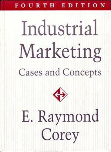 Corey, E. Raymond Industrial Marketing: Cases and Concepts