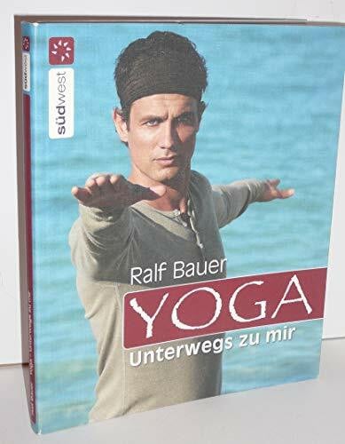 Bauer, Ralf Yoga: Unterwegs zu mir