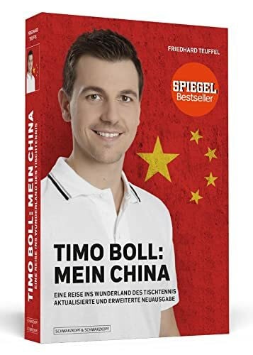 Teuffel, Friedhard Timo Boll: Mein China: Eine Reise ins Wunderland des Tischtennis