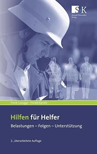 Lasogga, Frank Hilfen für Helfer: Belastungen - Folgen - Unterstützung