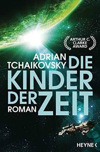 Herden, Birgit Die Kinder der Zeit: Gewinner des Hugo Award 2023 für Beste Serie - Roman (Die Zeit-Saga, Band 1)