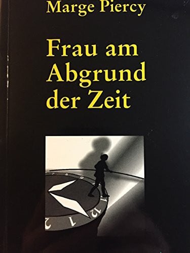 Piercy, Marge Frau am Abgrund der Zeit (Social Fantasies)