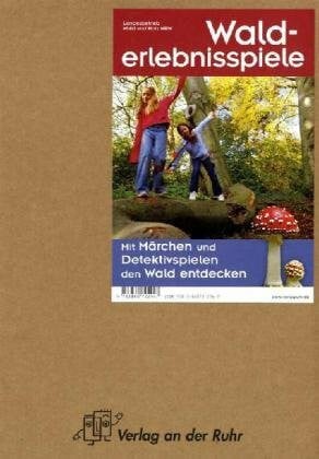 Höhere Forstbehörde Westfalen-Lippe Walderlebnisspiele: Mit Märchen und Detektivspielen den Wald entdecken