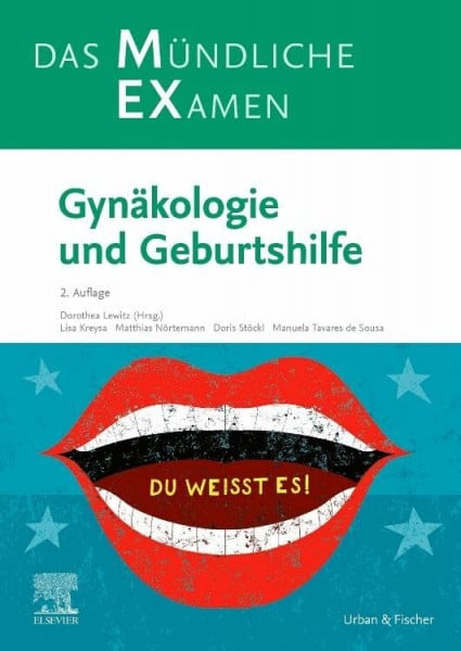 Lewitz, Dorothea MEX Das Mündliche Examen: Gynäkologie und Geburtshilfe: Gynäkologie und Geburtshilfe (MEX - Mündliches EXamen)