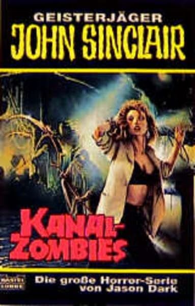 Dark, Jason Kanal-Zombies (John Sinclair. Bastei Lübbe Taschenbücher)