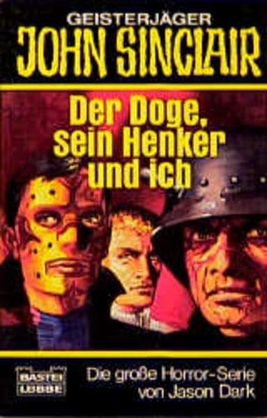 Dark, Jason Der Doge, sein Henker und ich (John Sinclair. Bastei Lübbe Taschenbücher)
