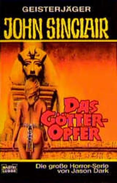 Dark, Jason Das Götter-Opfer (John Sinclair. Bastei Lübbe Taschenbücher)