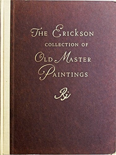 The Collection of Twenty-Four Old Master Paintings Formed by the Late Mr. and Mrs. Alfred W. Erickson. Public Auction, Nov. 15