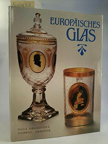 Drahotová Olga Gabriel Urbánek und Anna (Übers.) Urbanová Europäisches Glas