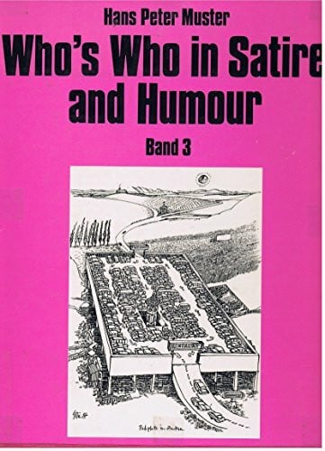 Hans Peter Muster Who's Who in Satire and Humour III. Zweisprachig