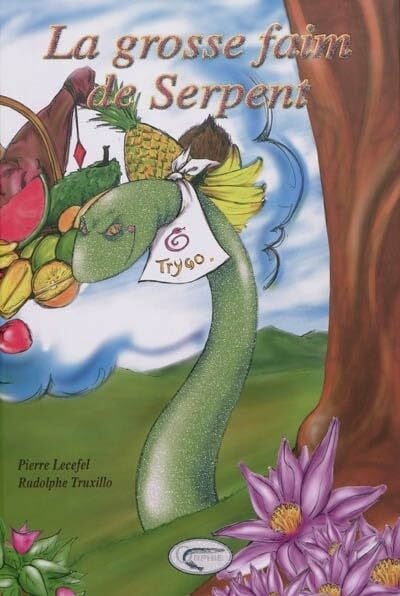 Truxillo, Rudolphe La grosse faim de Serpent