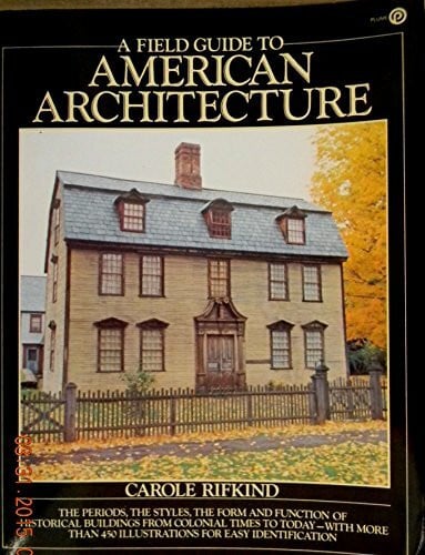 Rifkind, Carole Field Guide to American Architecture