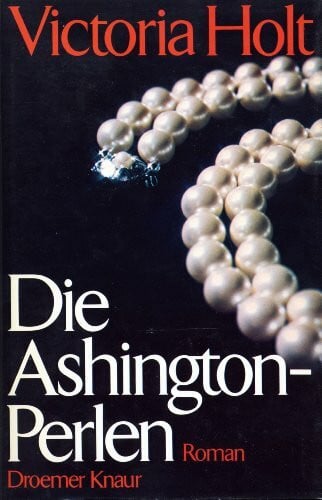 Holt, Victoria Die Ashington-Perlen: Roman