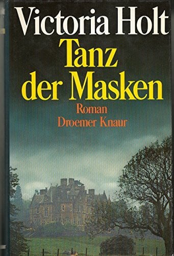 Holt, Victoria Tanz der Masken: Roman