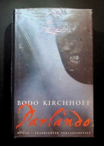 Kirchhoff, Bodo Parlando: Roman