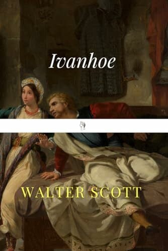 Scott, Walter Ivanhoe