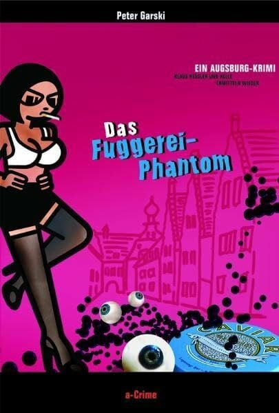 Peter Garski Das Fuggerei-Phantom
