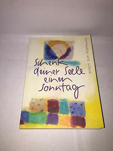 Schmeisser, Martin Schenk deiner Seele einen Sonntag: Worte zum Atemholen (Eschbacher Pockets)