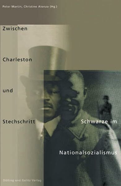 Alonzo, Christine Zwischen Charleston und Stechschritt: Schwarze im Nationalsozialismus