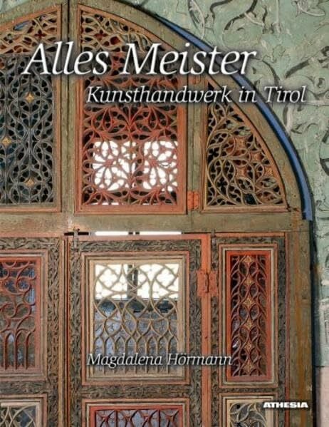 Hörmann, Magdalena Alles Meister: Kunsthandwerk in Tirol