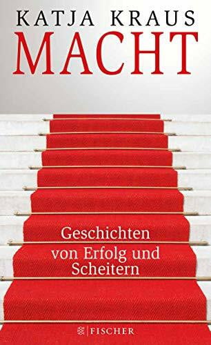 Kraus, Katja Macht: Geschichten von Erfolg und Scheitern (Fischer HC)