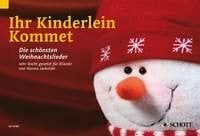 Jaskolski-Saher, Hanna Ihr Kinderlein kommet: Die schönsten Weihnachtslieder sehr leicht gesetzt. Klavier.