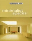 Mostaedi, Arian Minimalist Spaces: English-Spain (New Architectural Interiors S.)