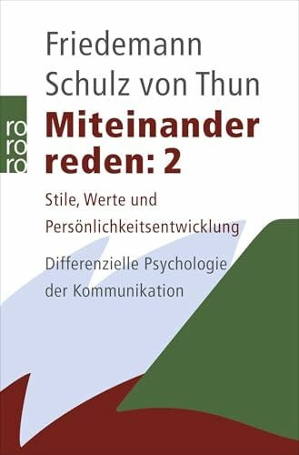 Hütter, Mathias Miteinander reden 2: Stile, Werte und Persönlichkeitsentwicklung: Differentielle Psychologie der Kommunikation