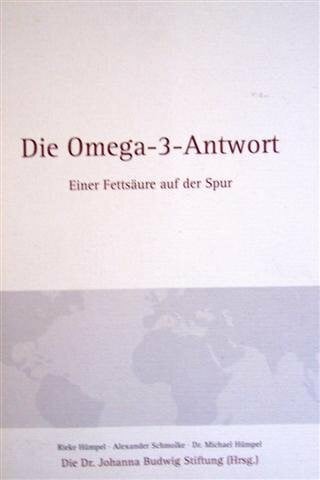 Rieke Hümpel, Alexander Schmolke, Dr. Michael Hümpe Die Omega-3 - Antwort