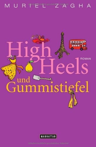 Bezzenberger, Marie-Luise High Heels und Gummistiefel: Roman