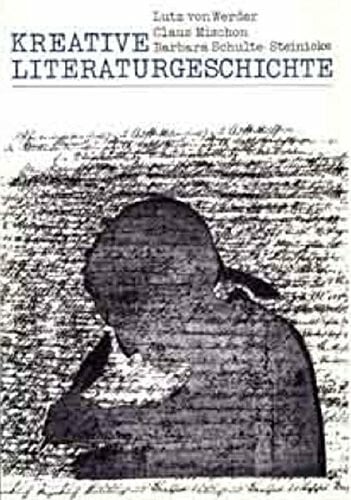Schulte-Steinicke, Barbara Kreative Literaturgeschichte