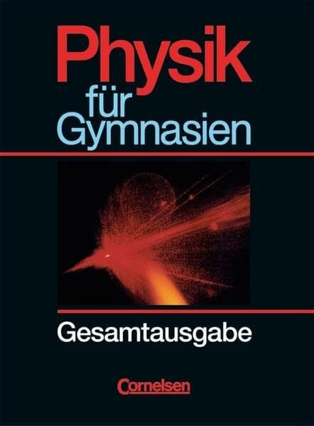 Wiesmann, Hans-Jürgen Physik für Gymnasien - Länderausgabe N: Gesamtband - Schülerbuch: Sekundarstufe I