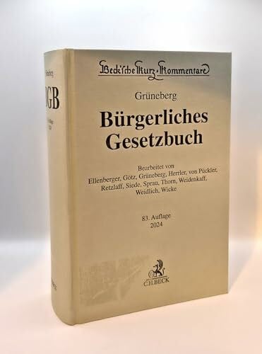 Weidlich, Dietmar Bürgerliches Gesetzbuch: mit Nebengesetzen insbesondere mit Einführungsgesetz (Auszug) einschließlich Rom I-, Rom II- und Rom III-Verordnungen sowie ... (Beck'sche Kurz-Kommentare)