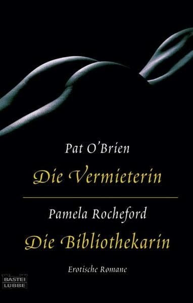 Dorf, Claudia Die Vermieterin/Die Bibliothekarin (Erotik. Bastei Lübbe Taschenbücher)