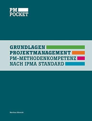 Albrecht, Martina Grundlagen Projektmanagement: Planung und Steuerung von Projekten