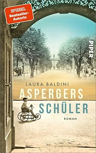 Baldini, Laura Aspergers Schüler: Roman | Historischer Roman über den Arzt, der den Autismus entdeckte